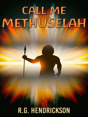 cover image of Call Me Methuselah